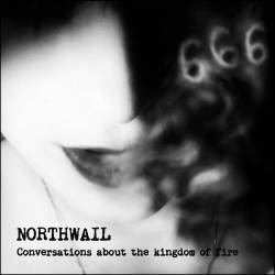 Northwail : Conversations About the Kingdom of Fire